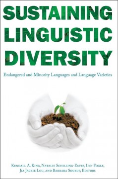 Sustaining linguistic diversity : endangered and minority languages and language varieties \  Cover Image