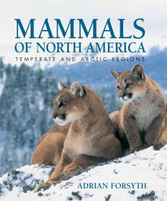 Mammals of North America : temperate and arctic regions  Cover Image