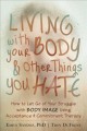 Go to record Living with your body & other things you hate : how to let...