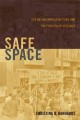 Go to record Safe space : gay neighborhood history and the politics of ...