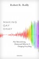 Go to record Making gay okay : how rationalizing homosexual behavior is...