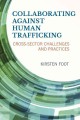 Go to record Collaborating against human trafficking : cross-sector cha...