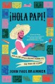 Go to record ¡Hola Papi! : how to come out in a Walmart parking lot and...