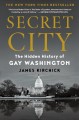 Go to record Secret city : the hidden history of gay Washington