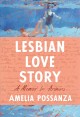 Go to record Lesbian love story : a memoir in archives