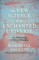 Go to record The new science of the enchanted universe : an anthropolog...