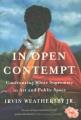 Go to record In open contempt : confronting White supremacy in art and ...