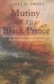 Go to record Mutiny on the Black Prince : slavery, piracy, and the limi...