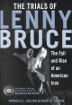 Go to record The trials of Lenny Bruce : the fall and rise of an Americ...